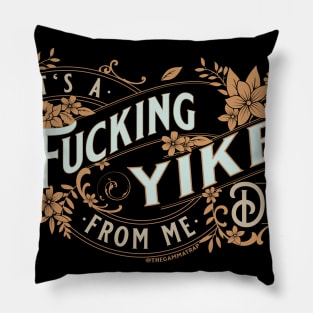 Yikes Pillow