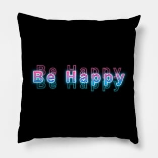 Be Happy Pillow