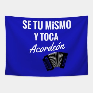 Se Tu Mismo y Toca Acordeón Tapestry