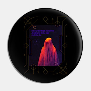 I saw her standing in the darkness Pin