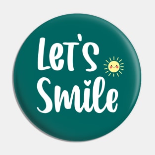 Let's Smile Pin