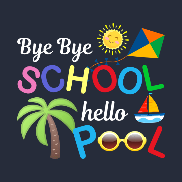 Bye bye school hello pool carton by TeeAMS