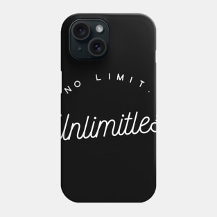 No limit, unlimitless Phone Case