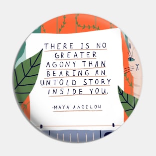 "There is no greater agony than bearing an untold story inside you" Pin