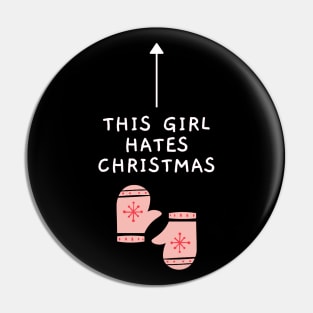 This Girl Hates Christmas - Funny Offensive Christmas (Dark) Pin