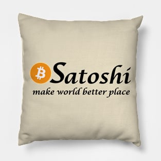 Satoshi Make World Better Place Pillow