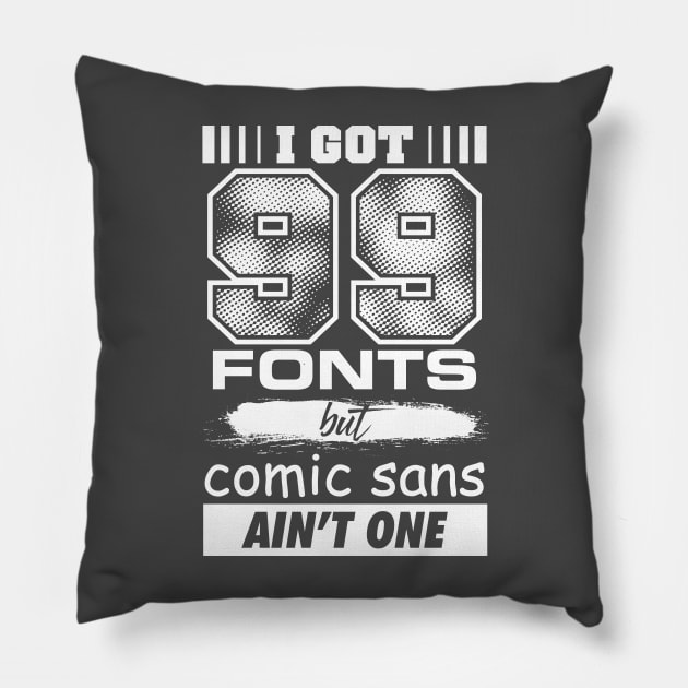 99 Fonts Pillow by DCLawrenceUK