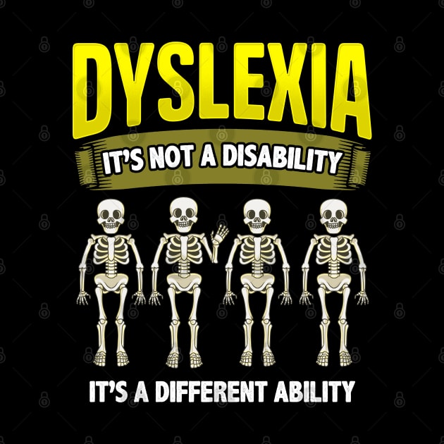 Dyslexia it's Not a Disability | Dyslexia Awareness Month by Proficient Tees