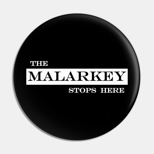 the malarkey stops here Pin by NotComplainingJustAsking