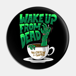 wake from dead Pin