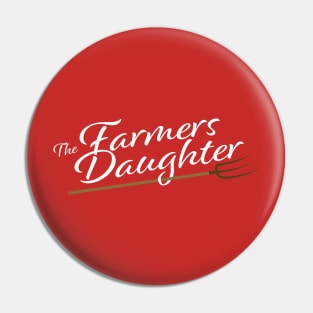 The Farmers Daughter Pin