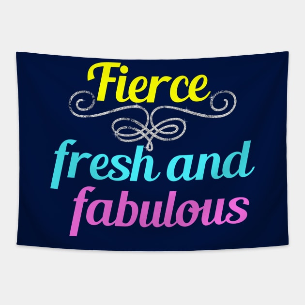 Fierce Fresh and Fabulous Tapestry by epiclovedesigns