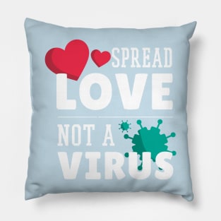 Spread Love Not Virus Pillow