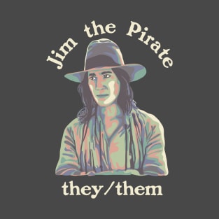 Jim The Pirate (They/Them) - Our Flag Means Death T-Shirt