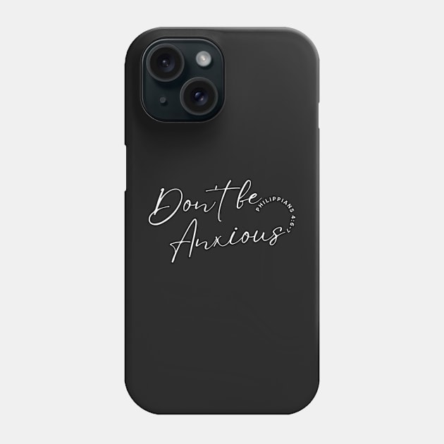 Philippians 4:6 Be Anxious for Nothing V12 Phone Case by Family journey with God