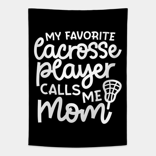 My Favorite Lacrosse Player Calls Me Mom Sports Cute Funny Tapestry by GlimmerDesigns