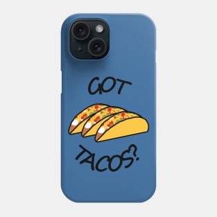 Food Got Tacos Phone Case