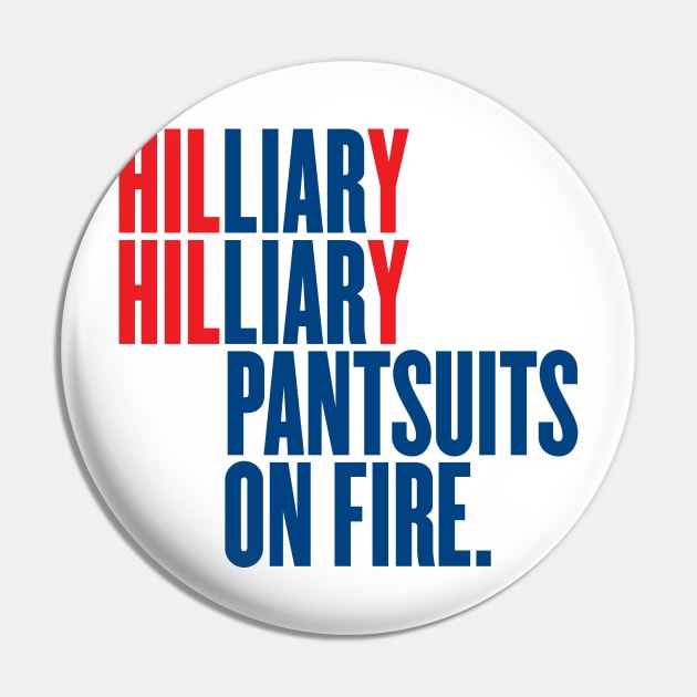 Hilliary, Hilliary, Pantsuits on Fire Pin by VetoTheVote