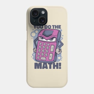 Calculator Quote Phone Case