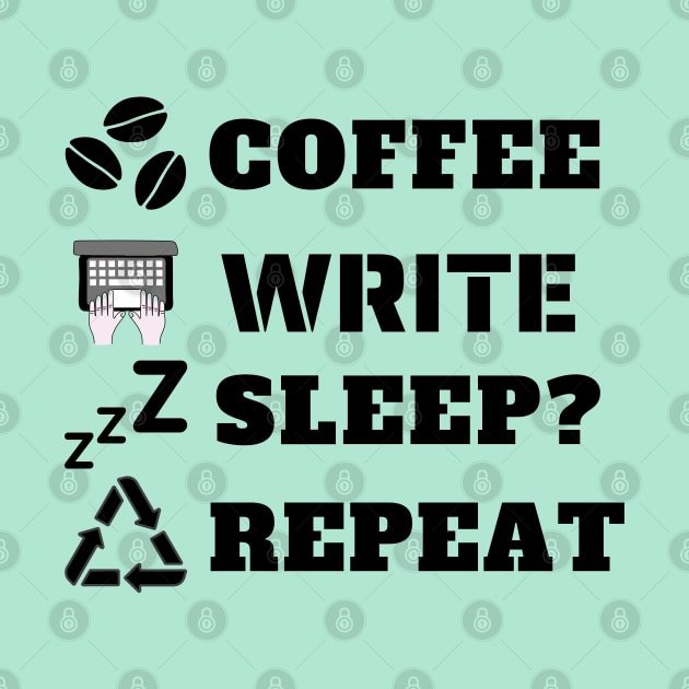 Coffee write sleep? repeat by Starlight Tales