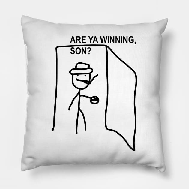 Are Ya Winning, Son? Dank Meme Pillow by Barnyardy