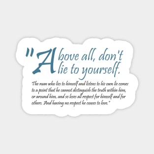 Above All Don't Lie to Yourself Fyodor Dostoevsky (seraph) Magnet