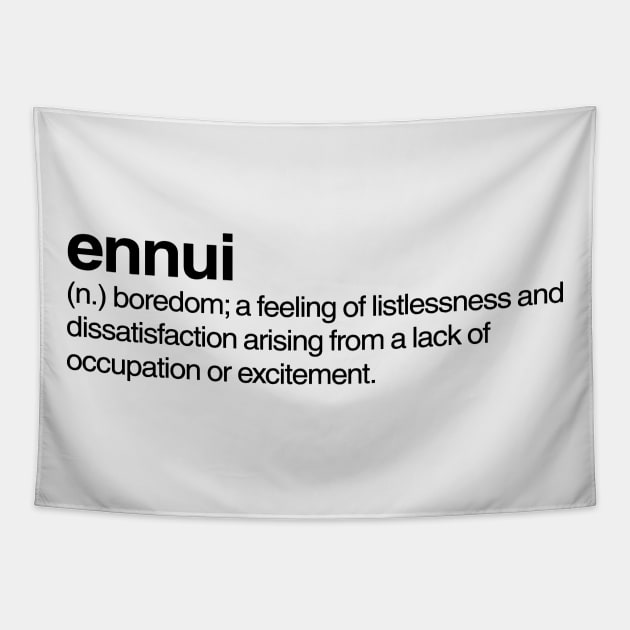 Ennui Tapestry by Onomatophilia