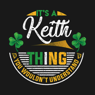 It's A Keith Thing You Wouldn't Understand T-Shirt