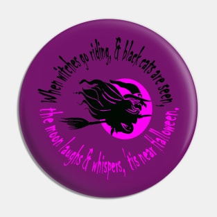 When Witches Go Riding Tis Near Halloween Pink Text Pin