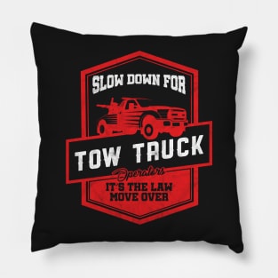 Tow Truck Operator Gift Slow Down Move Over Cool Pillow