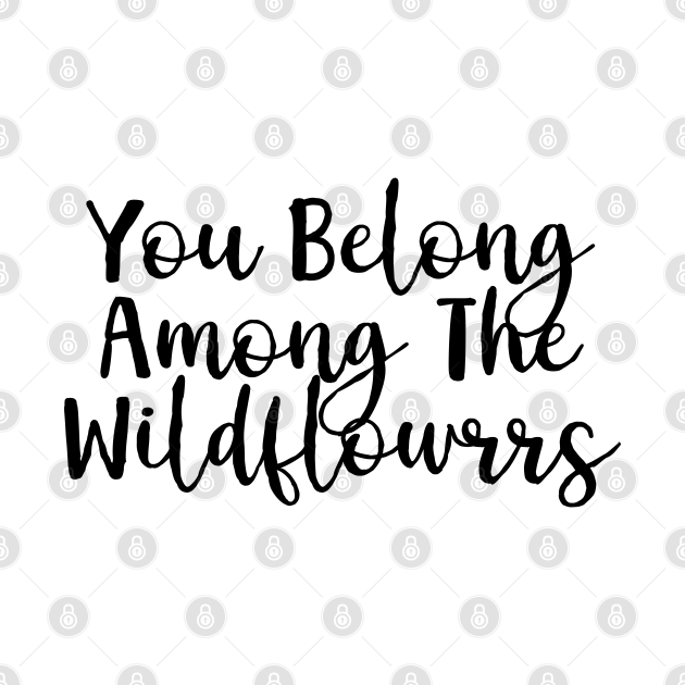 Disover You belong among the wildflowers - Tom Petty And The Heartbreakers - T-Shirt