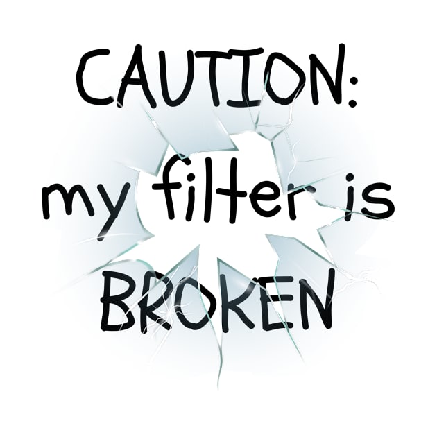 My Filter is Broken by SavvyDiva