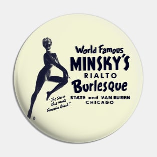Vintage Minsky's World Famous Burlesque Chicago Pin