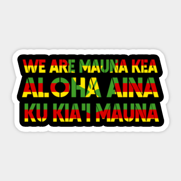 Kanaka Maoli Flag We Are Mauna Kea We Are Mauna Kea Sticker Teepublic Aloha kanaka maoli flag text sticker decal text hawaii native local 808 hi hnl maui kauai kona rasta vinylmayhem. teepublic