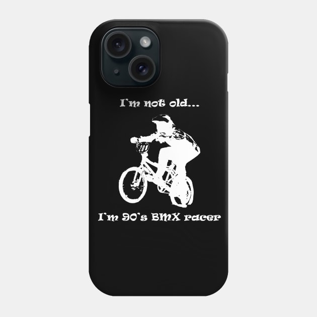 i'm not old, i'm 90's bmx racer Phone Case by rickylabellevie