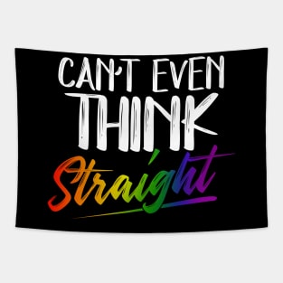 Can't Even Think Straight - LGBTQ Pride Month LGBT Gay Tapestry