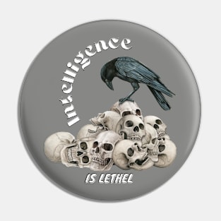 Intelligence is Lethel Pin