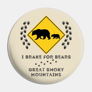 I Brake For Bears Pin