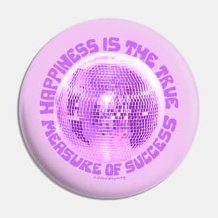 Happiness is the True Measure of Success in Purple Pin