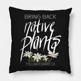 Bring Back Native Plants (Dark) Pillow