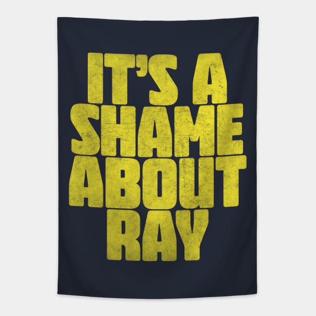 It's A Shame About Ray ||| Vintage Style Fan Art Tapestry by DankFutura