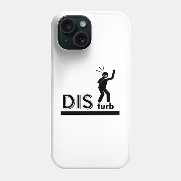 Disturb Phone Case by baseCompass