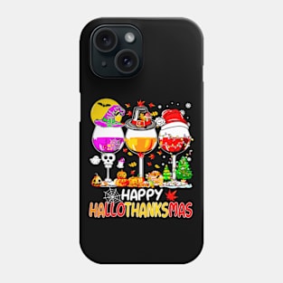 Halloween Thanksgiving Christmas Happy Hallothanksmas Phone Case