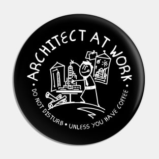 Architect At Work Pin