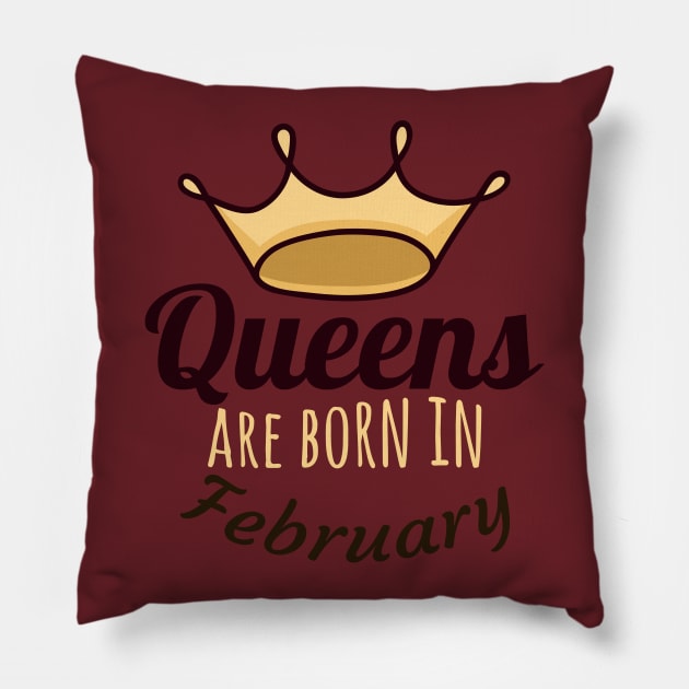 Queens are born in february Pillow by COZILYbyIRMA