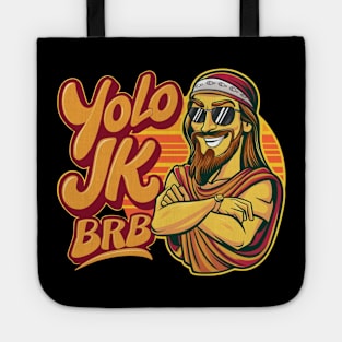 YOLO JK BRB Jesus Tote