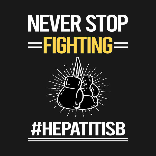 Never Stop Fighting Hepatitis B by lainetexterbxe49