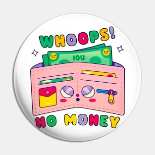 Whoops! No Money Pin