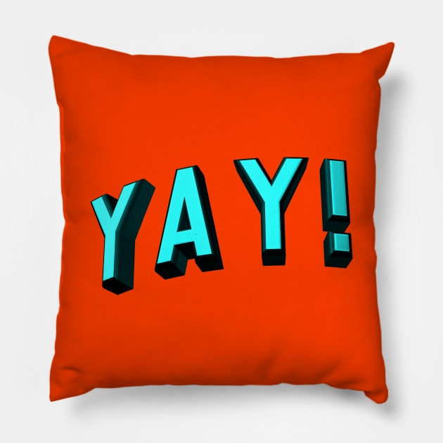 Yay! Pillow by VDUBYA