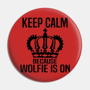 Keep Calm because Wolfie is On Pin